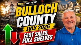 Statesboro, Brooklet & Portal GA Housing Market Update | July 2026 | Fast Sales, Full Shelves