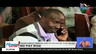 TSC stops pay rise for over 100,000 teachers