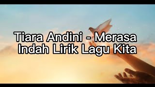 Tiara Andini - Merasa Indah Lirik Lagu Kita