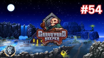 Graveyard Keeper - Gameplay - No Commentary #54