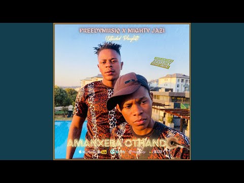 Preedymusiq & Mighty Jazi (Amanxeba Othando)