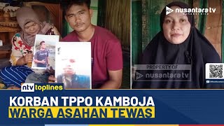 Frustasi Jadi Korban TPPO di Kamboja, Warga Asahan Lompat Dari Gedung I NTV TOPLINES