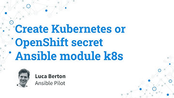 Create Kubernetes K8s or OpenShift OCP Secret - Ansible module k8s