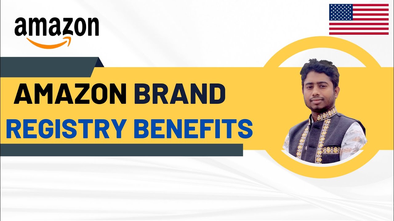 Amazon Brand Registry Benefits | Amazon FBA Course | Bangla Tutorial ...