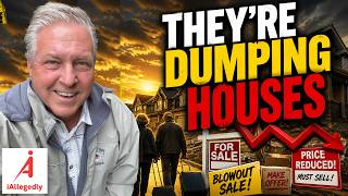 THEY’RE DUMPING HOUSES