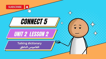 Connect 5- Unit 2- Lesson 2
