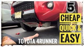 Toyota 4runner • 5 Quick and Easy Modifications on a Budget!