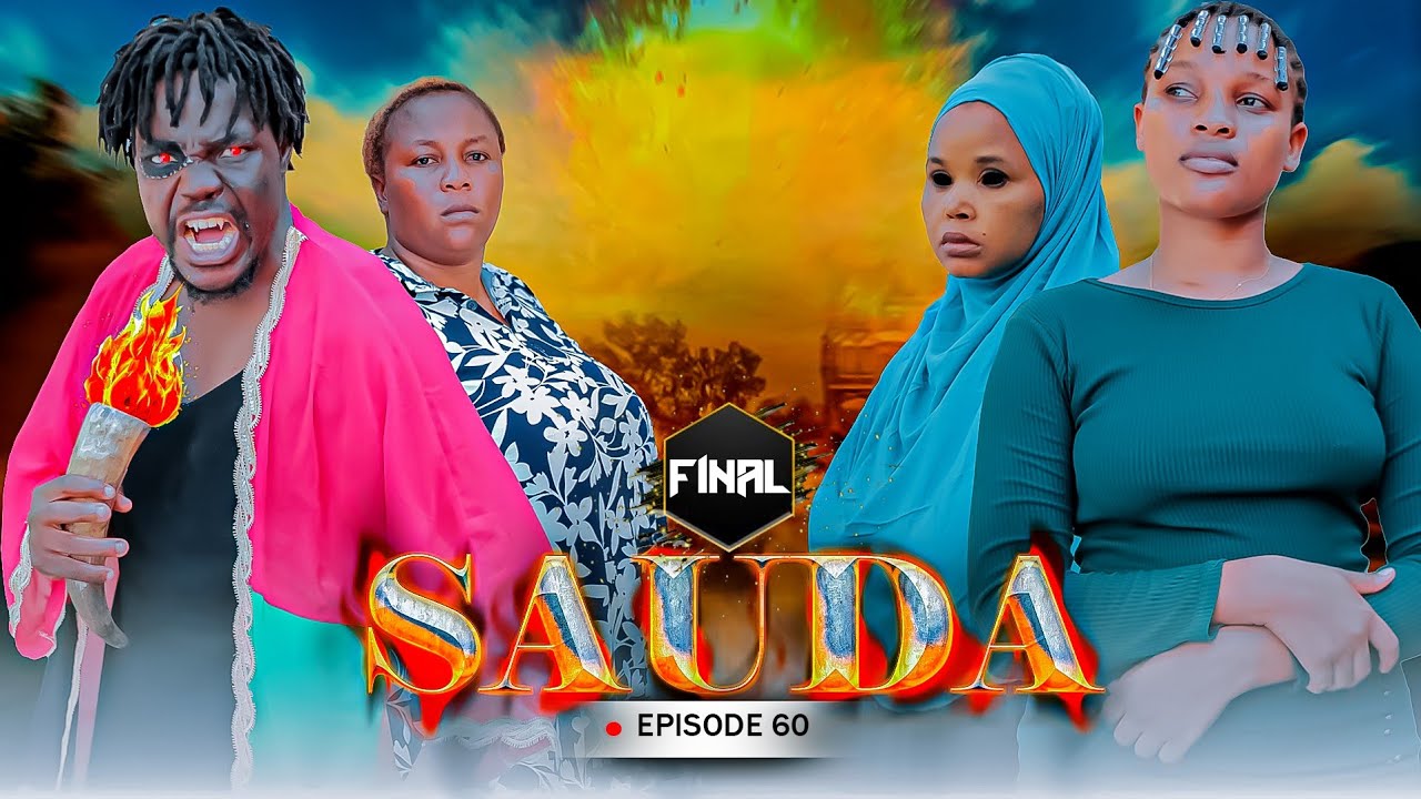 SAUDA EPISODE  ( 60 ) FINAL  (MWISHO)