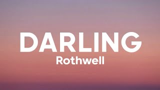 Vignette de la vidéo "Rothwell - Darling (Lyrics)"