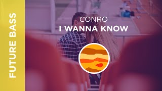 Conro - I Wanna Know