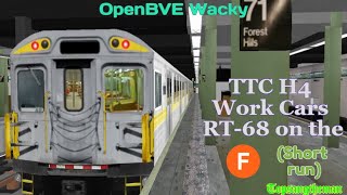 OpenBVE Wacky - TTC H4 Work Cars RT-68 on the F Train (Short Run)