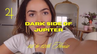The Dark Side of Jupiter - House transit 1st to 12th