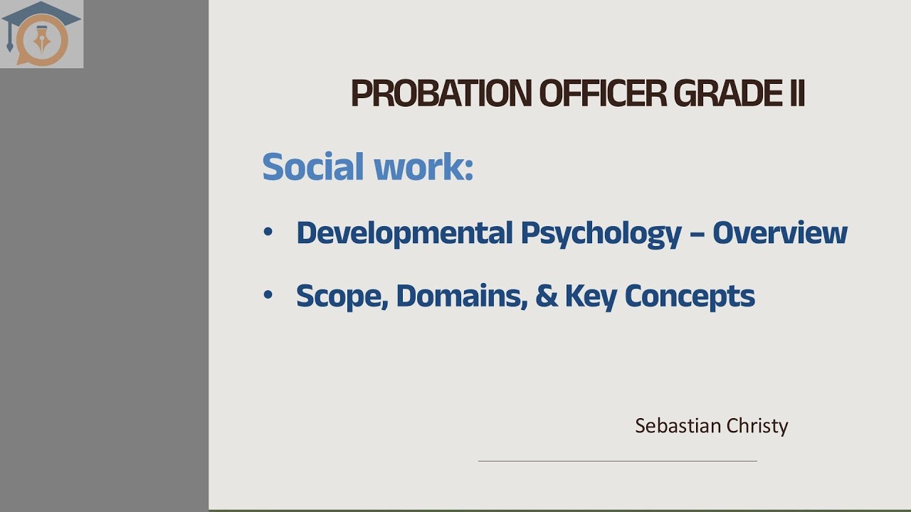 Probation Officer - Social work - Introduction to Development Psychology