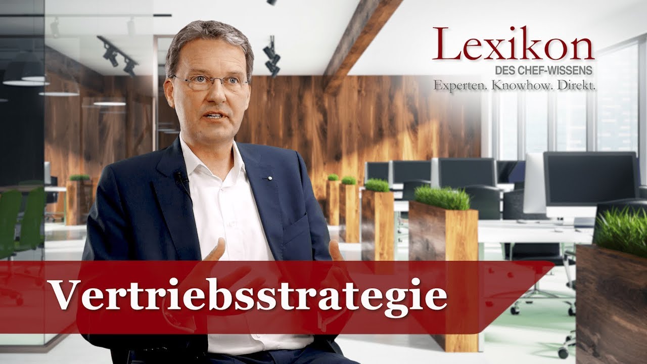 Lexikon des Chefwissens: Vertriebsstrategie (Grundlagen Wachstum)