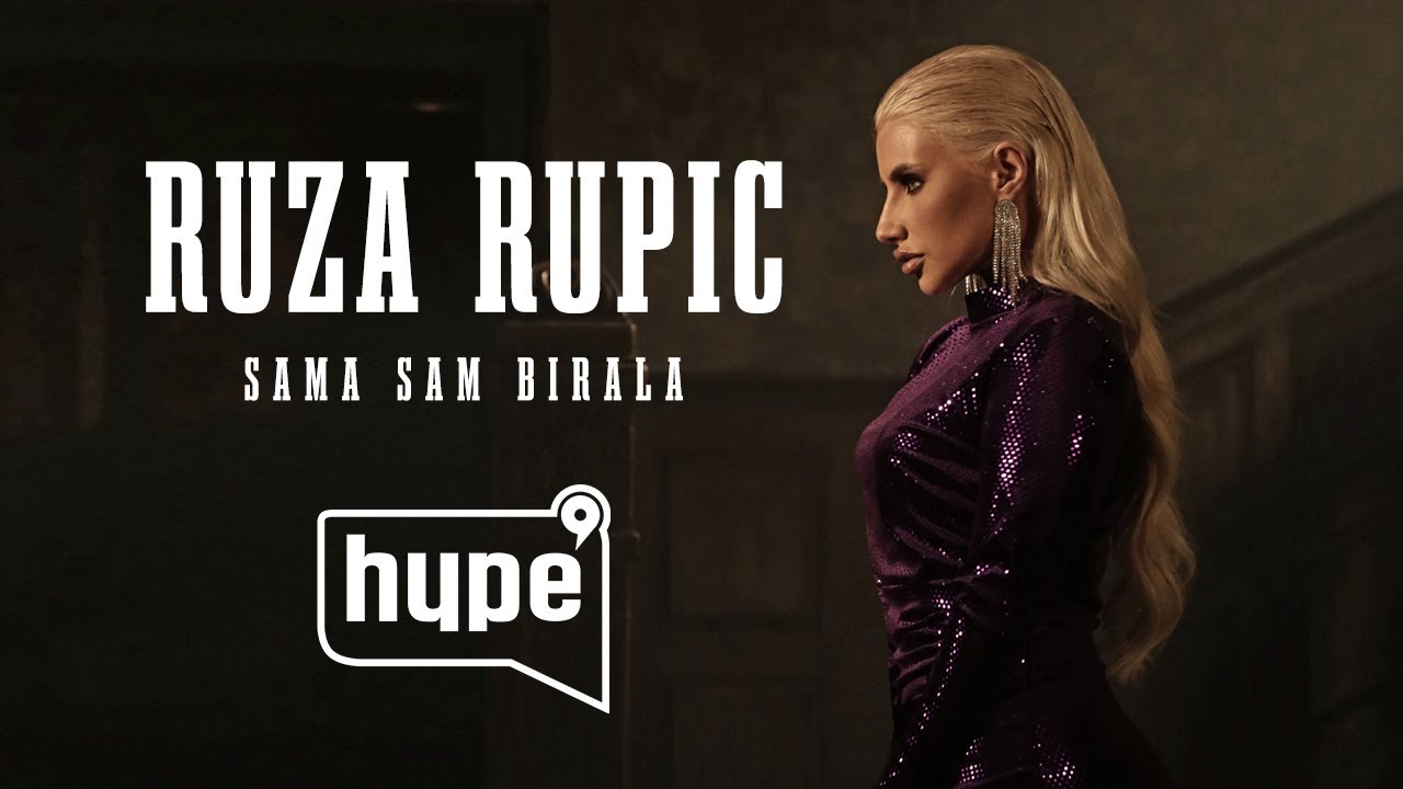 RUZA RUPIC - SAMA SAM BIRALA ( OFFICIAL VIDEO )
