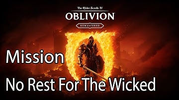 The Elder Scrolls IV Oblivion Remastered Mission No Rest For The Wicked