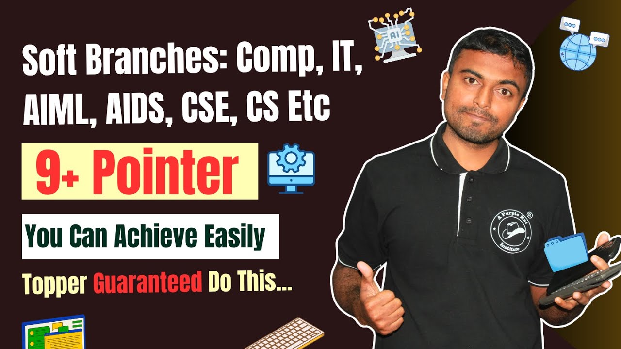 Soft Branches: Comp, IT, AIML, AIDS, CSE, CS | 9+ Pointer | You Can Top ...