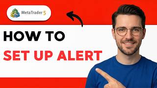 How to Set Up Alerts on Metatrader 5 [2026 full guide]