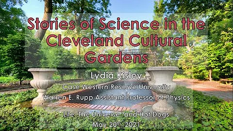 Stories of Science in the Cleveland Cultural Garde...