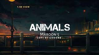 animals maroon 5 (Solw Reverb) Lofi mashup song 🥀❤️‍🩹