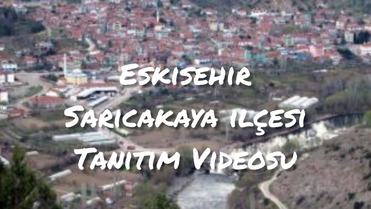 Eskişehir Sarıcakaya İlçesi Tanıtım Videosu. 