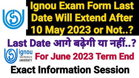 Ignou Exam form Last Date Will Extend After 10th May 2023 Or Not? Exact Clarification