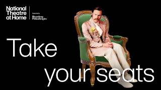 Take Your Seats | Official Trailer  | National Theatre at Home