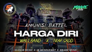 DJ HARGA DIRI STYLE TRAP BASS PANJANG COCOK BUAT BATTEL