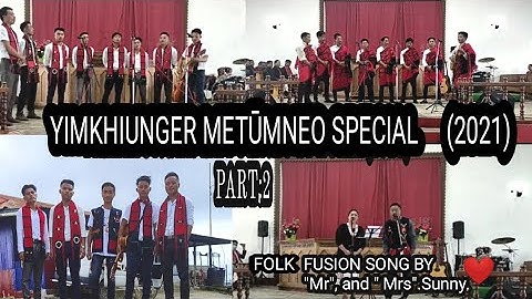 Yimkhiunger  Metümneo❤/Folk Fusion Song ❤(KUTHUR) Metümneo special 2021