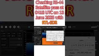 Checking RS-44 Satellite pass at 0418 UTC on 13 June 2025