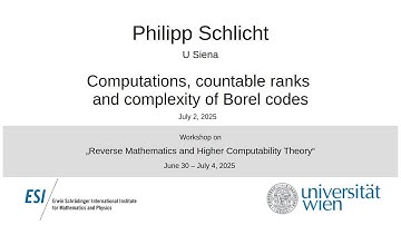 Philipp Schlicht - Computations, countable ranks and complexity of Borel codes