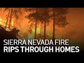 New Wildfire in Sierra Nevada Explodes Near Residences, Prompts Evacuations