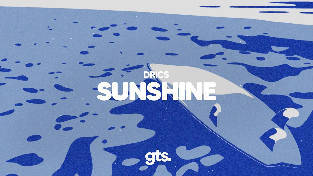 Drics - Sunshine (Lyrics) adlı videoyu YouTube'da izle Drics - Sunshine (Lyrics) adlı videoyu YouTube'da izle