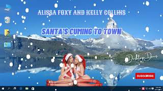 Alissa Foxy And Kelly Collins - Santa's Cuming To Town