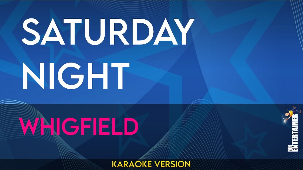 Saturday Night - Whigfield (KARAOKE) - YouTube