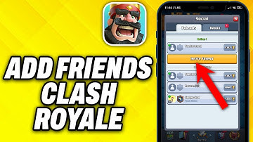 How To Add Friends in Clash Royale (2025)