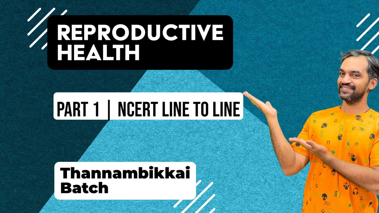 Reproductive Health | Part 1 | NCERT Line to Line | Thannambikkai Batch ...