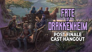 Fate of Drakkenheim Finale Post-Show Hangout