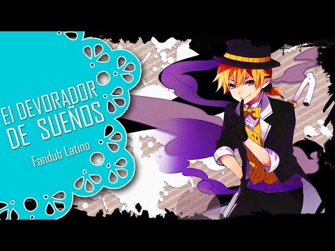 【El Devorador De Sueños】Monochrome Dream Eater | Fandub Latino 【Ozzu Kiroii】