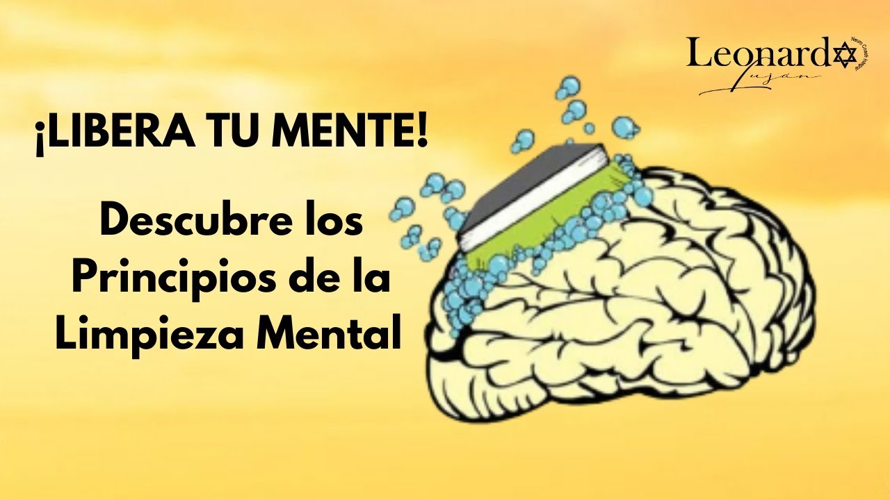 Transforma tu Vida: El poder de los Principios de la Limpieza Mental ...