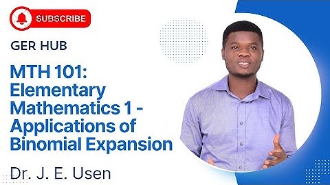 MTH 101: Elementary Mathematics 1 - What Binomial Expansion Technique Helps You Do