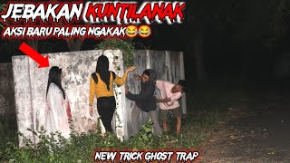 Jebakan Kuntilanak Aksi Baru Paling Gila Asli Ngakak🤣🤣 || new trick ghost trap
