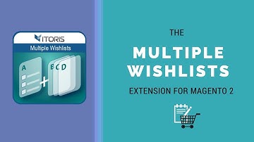 Multiple Wishlists for Magento 2 by ITORIS