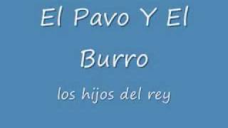 Los Hijos Del Rey-El Pavo Y El Burro chords