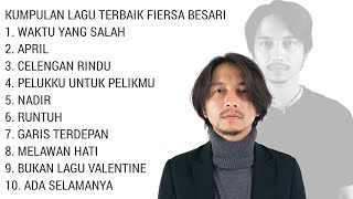 KUMPULAN LAGU TERBAIK FIERSA BESARI