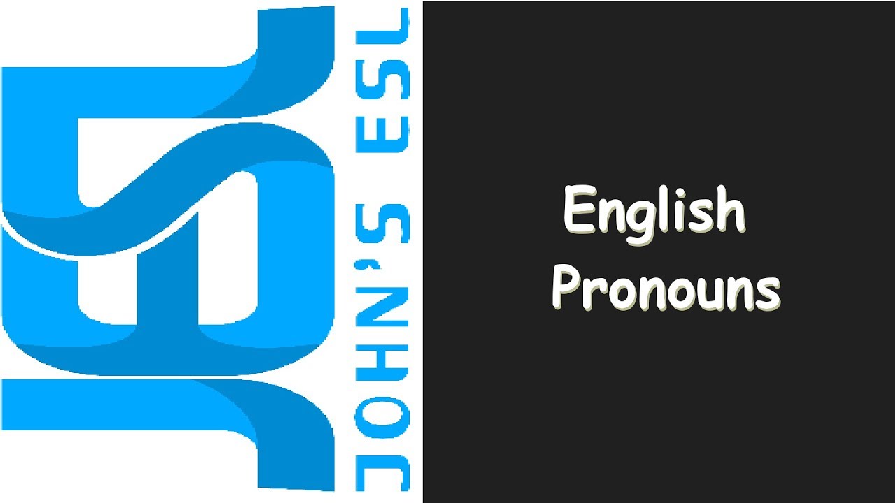 John's ESL Community: English Pronouns