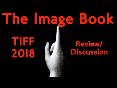 THE IMAGE BOOK - TIFF 2018 Review/Discussion