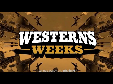 Western Weeks with Pluto TV - The Free Streaming Service