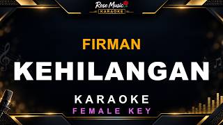 KEHILANGAN - FIRMAN (Karaoke) Nada Wanita