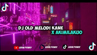 DJ OLD MELODI KANE X AKIMILAKUO SLOW BAS